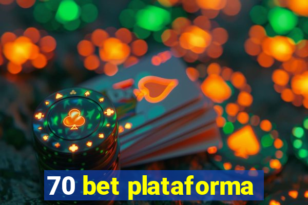 70 bet plataforma